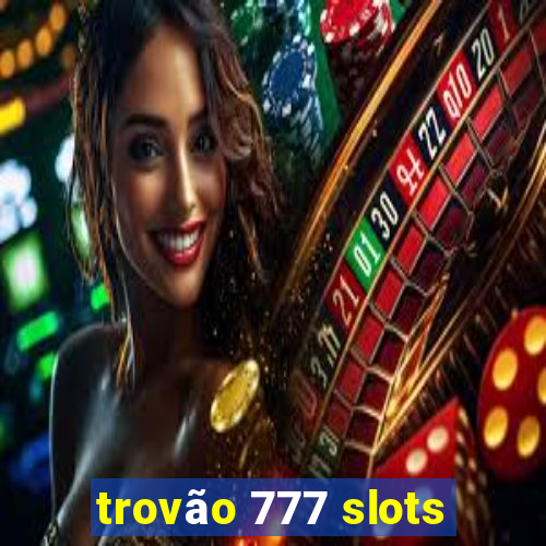 trovão 777 slots