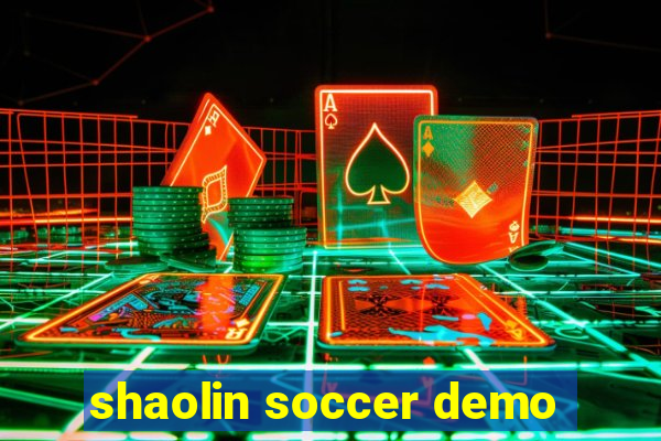 shaolin soccer demo