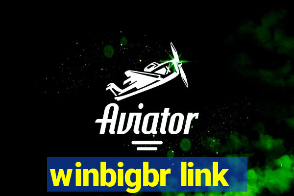 winbigbr link