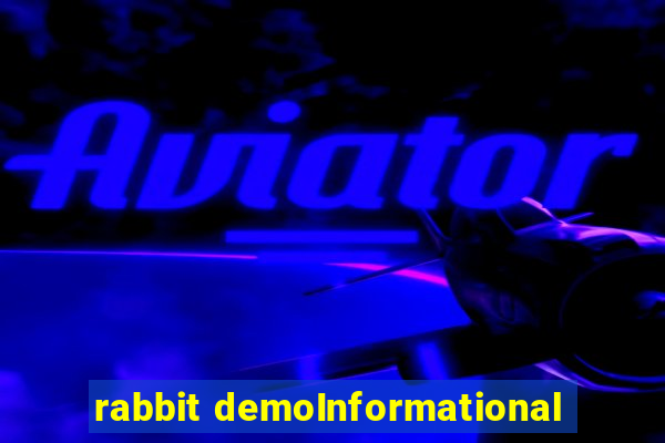 rabbit demoInformational