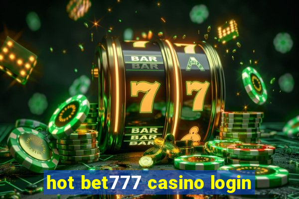 hot bet777 casino login