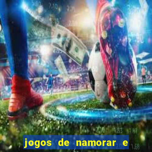 jogos de namorar e fazer filho