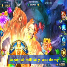 arsenal military academy