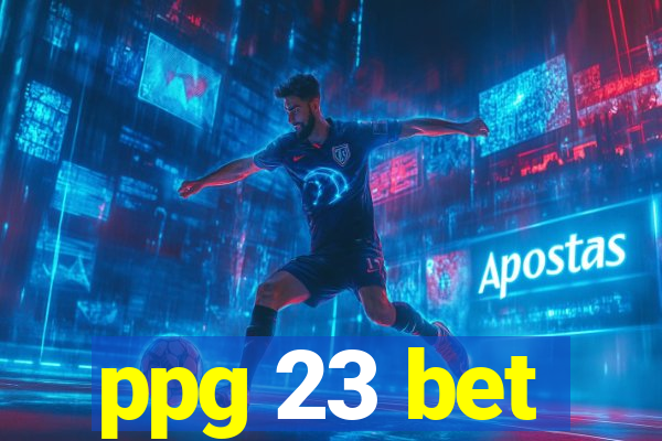 ppg 23 bet