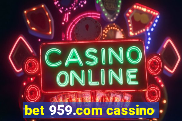 bet 959.com cassino