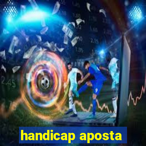 handicap aposta