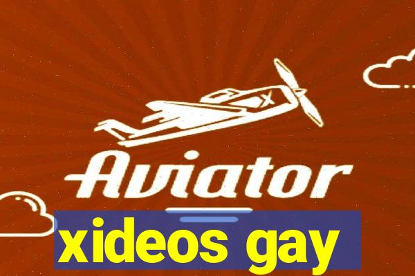 xideos gay