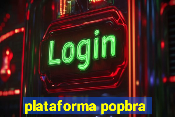 plataforma popbra