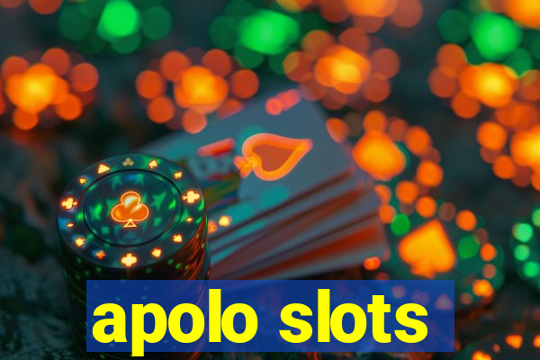 apolo slots