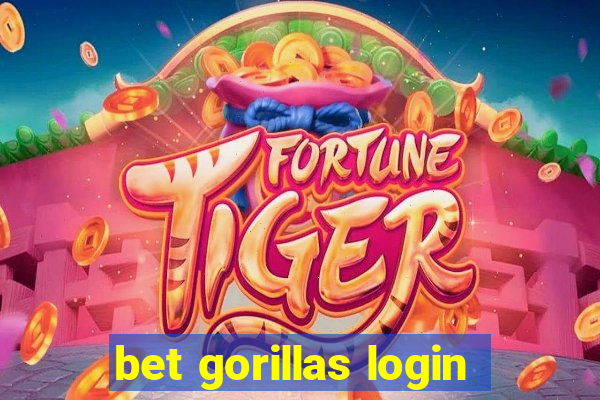 bet gorillas login