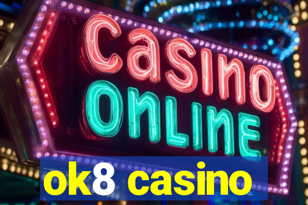 ok8 casino