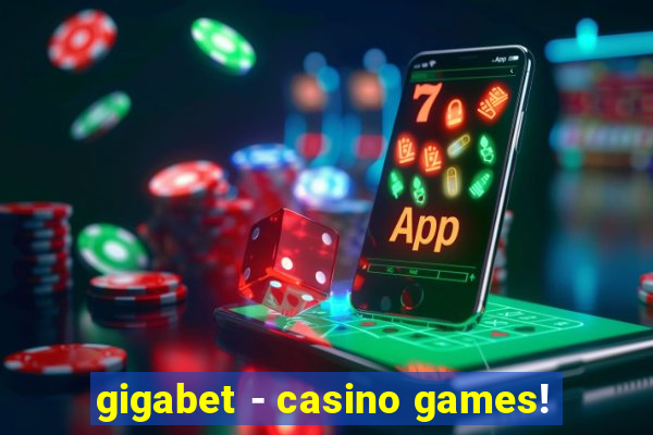 gigabet - casino games!