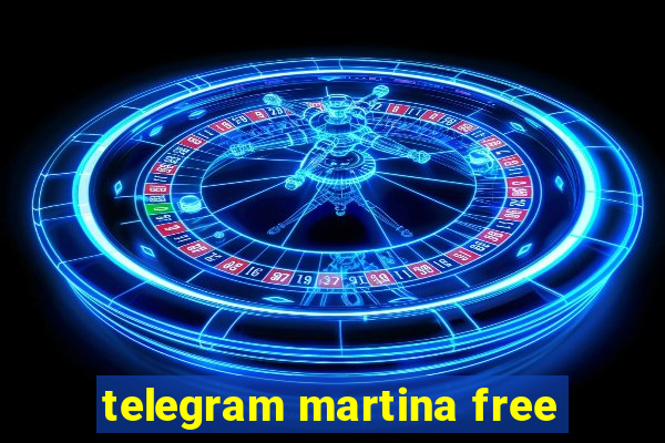 telegram martina free