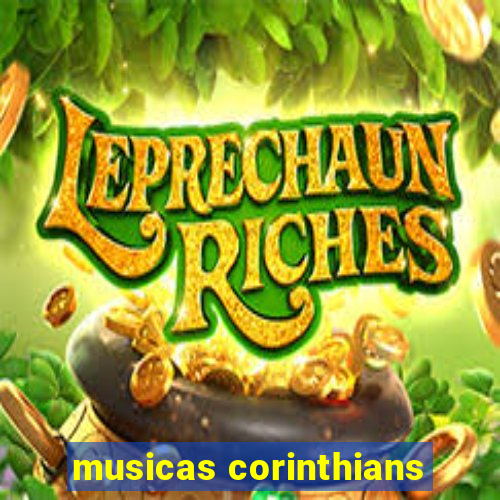 musicas corinthians