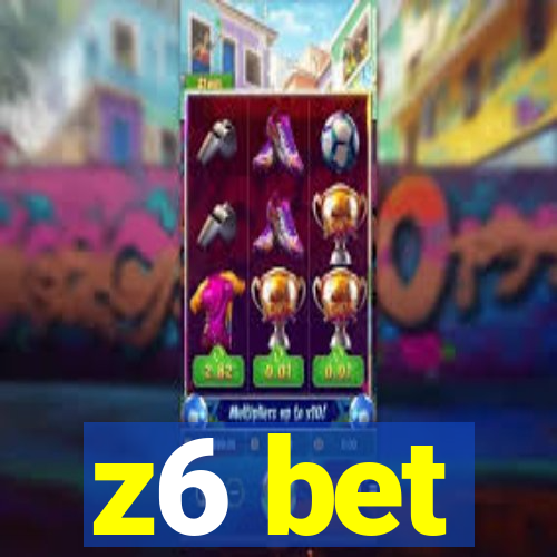 z6 bet