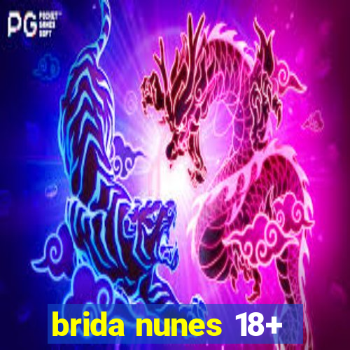 brida nunes 18+