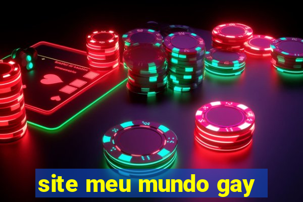 site meu mundo gay