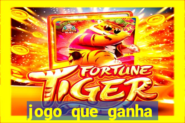 jogo que ganha dinheiro sem pagar nada