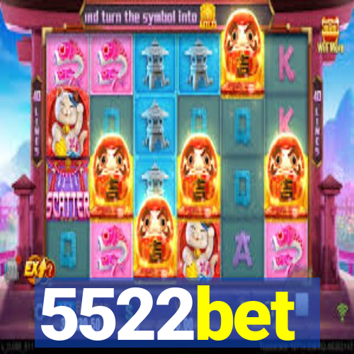 5522bet