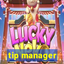 tip manager