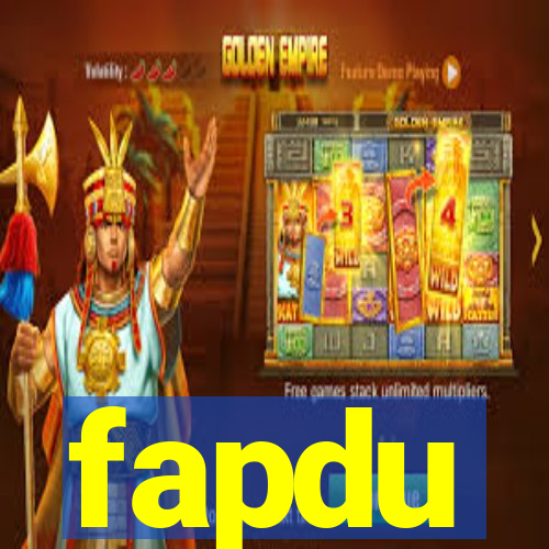 fapdu