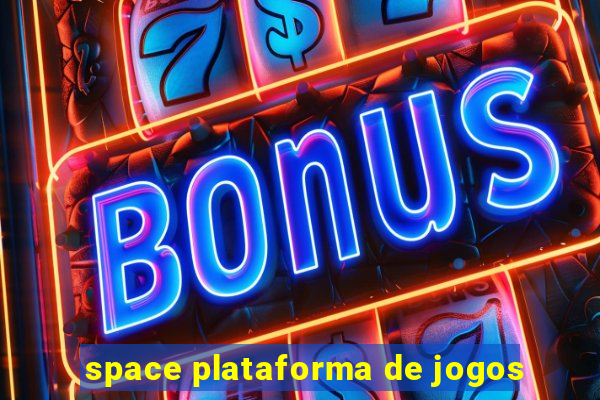 space plataforma de jogos