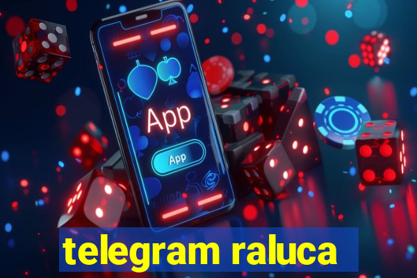 telegram raluca