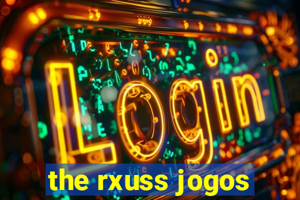 the rxuss jogos