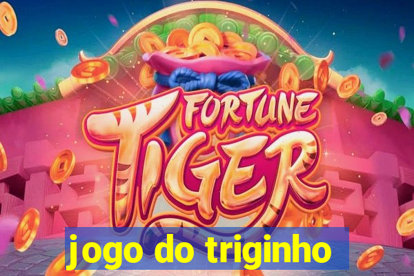 jogo do triginho