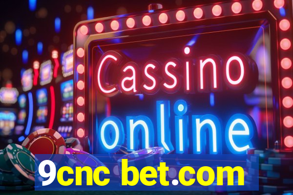 9cnc bet.com