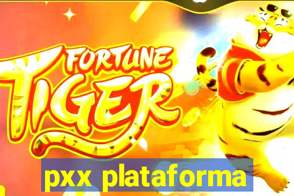 pxx plataforma