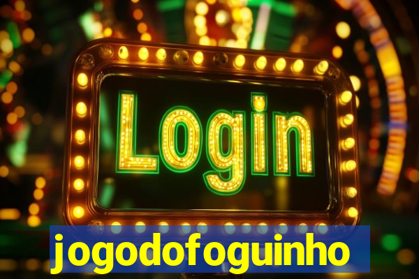 jogodofoguinho