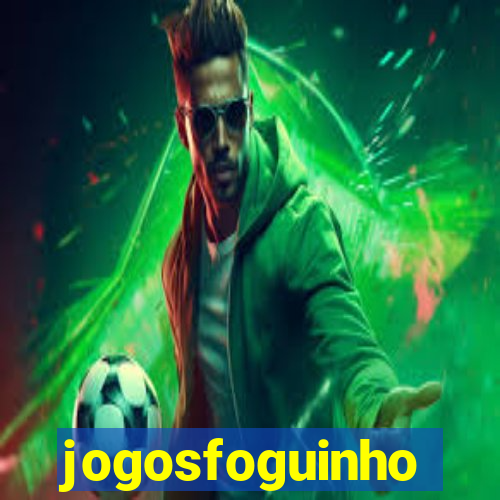 jogosfoguinho