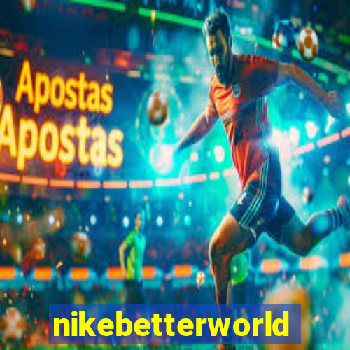 nikebetterworld.com