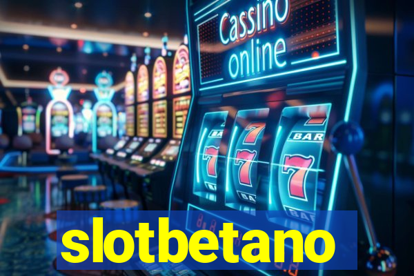 slotbetano