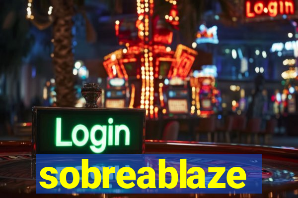 sobreablaze