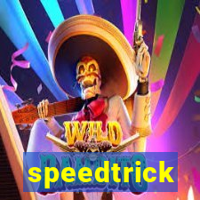 speedtrick