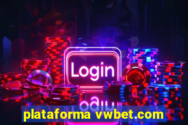 plataforma vwbet.com