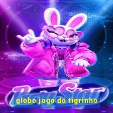 globo jogo do tigrinho