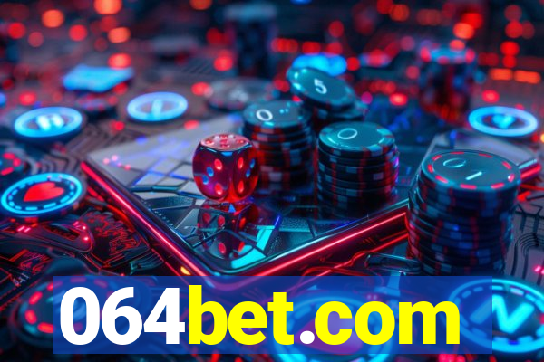 064bet.com