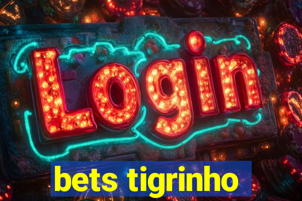 bets tigrinho