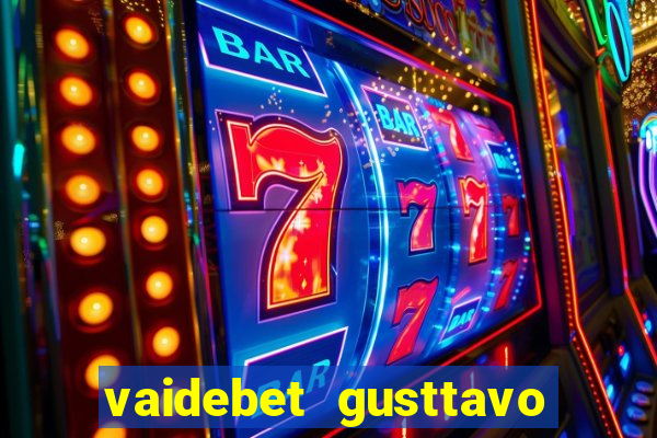 vaidebet gusttavo lima baixar