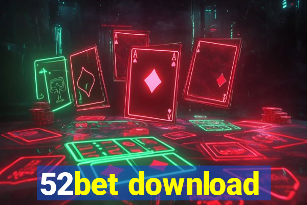 52bet download