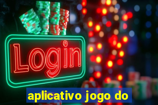 aplicativo jogo do