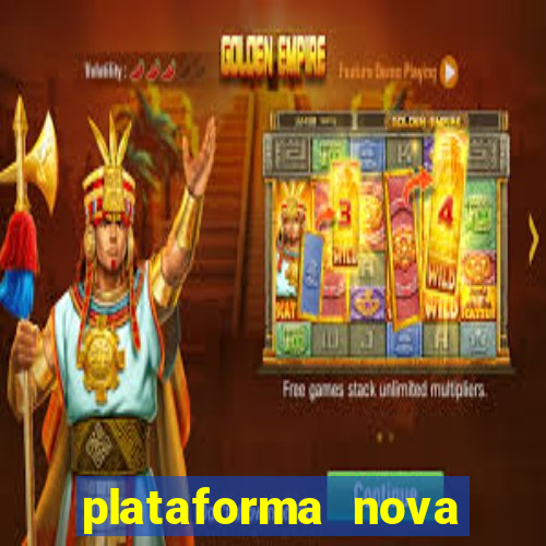 plataforma nova lançada hoje de 10 reais