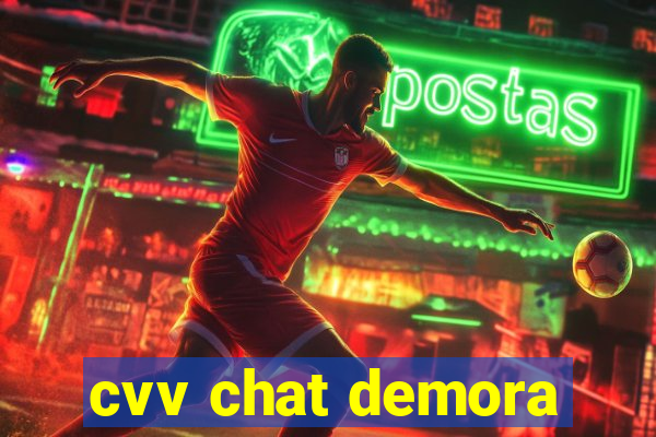 cvv chat demora