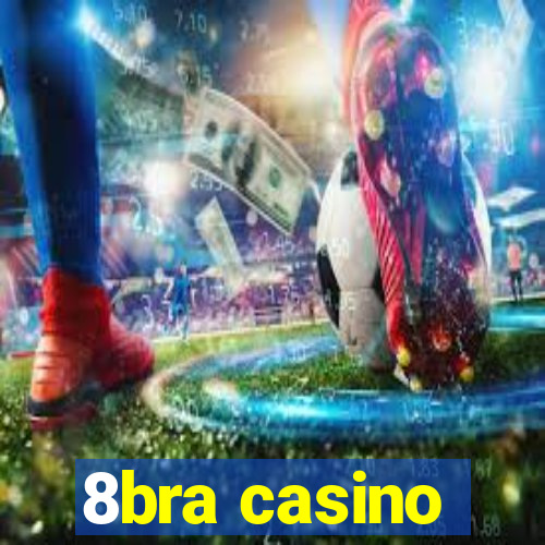 8bra casino