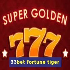 33bet fortune tiger