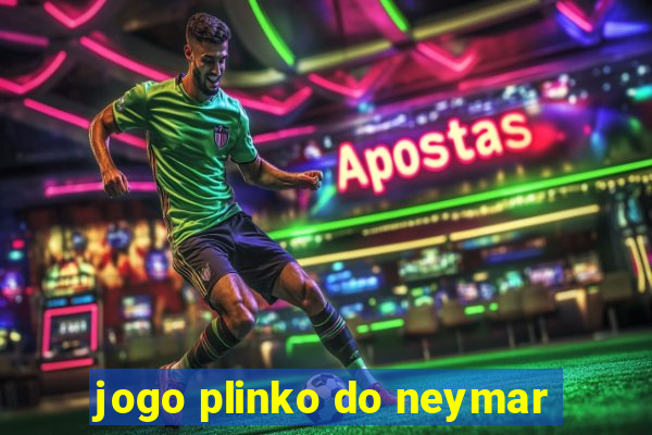 jogo plinko do neymar