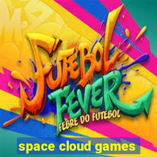 space cloud games